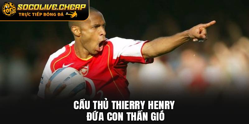 Cầu Thủ Thierry Henry